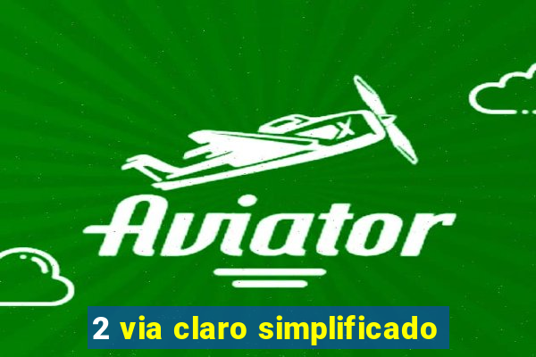 2 via claro simplificado