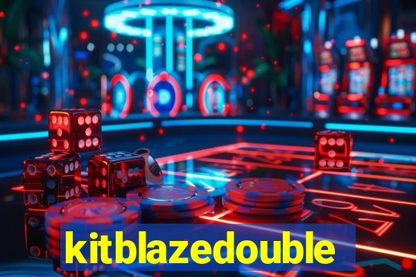 kitblazedouble