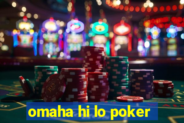 omaha hi lo poker