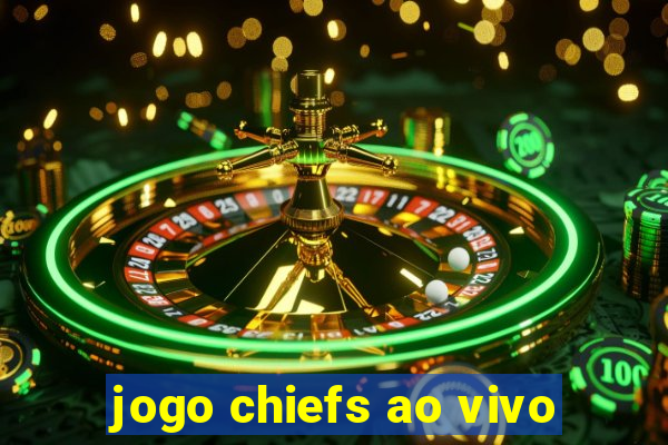 jogo chiefs ao vivo