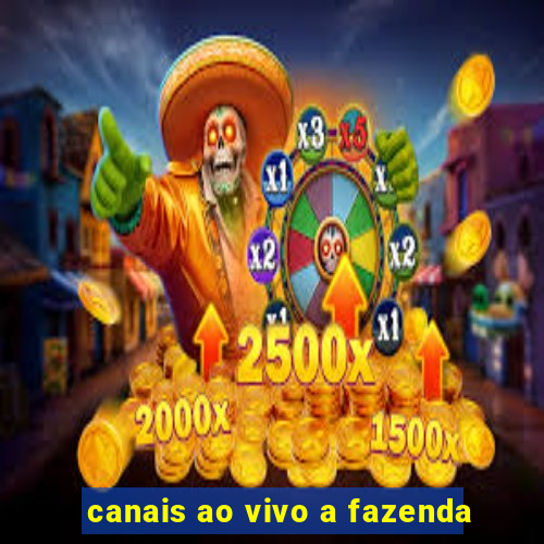 canais ao vivo a fazenda