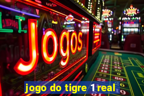 jogo do tigre 1 real