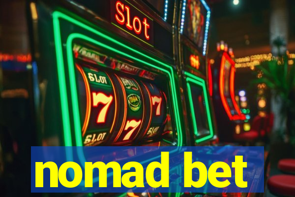 nomad bet