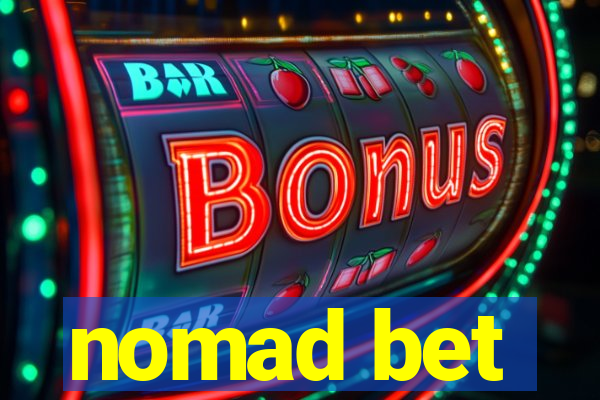 nomad bet