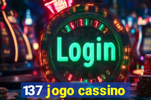 137 jogo cassino