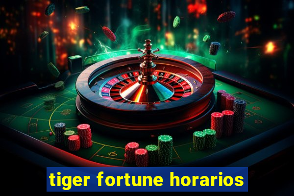 tiger fortune horarios