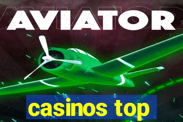 casinos top