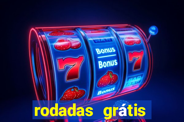 rodadas grátis hoje sem depósito