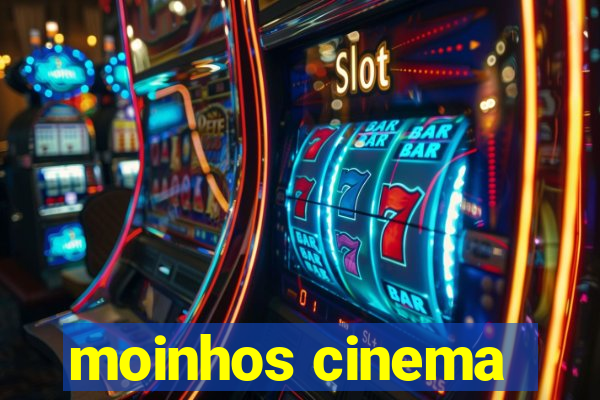 moinhos cinema