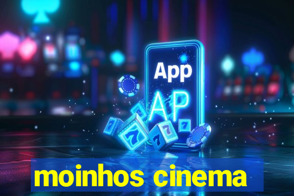 moinhos cinema