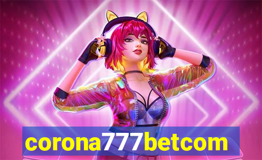 corona777betcom