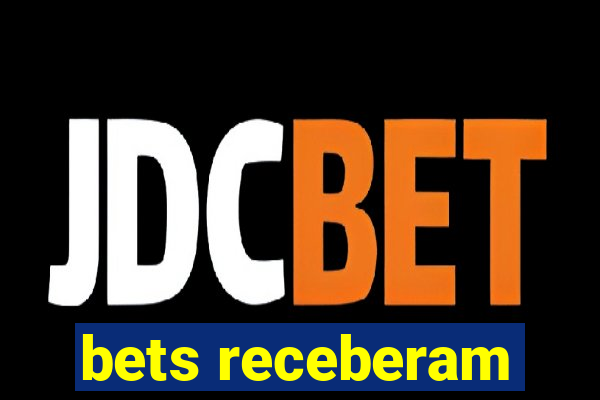 bets receberam