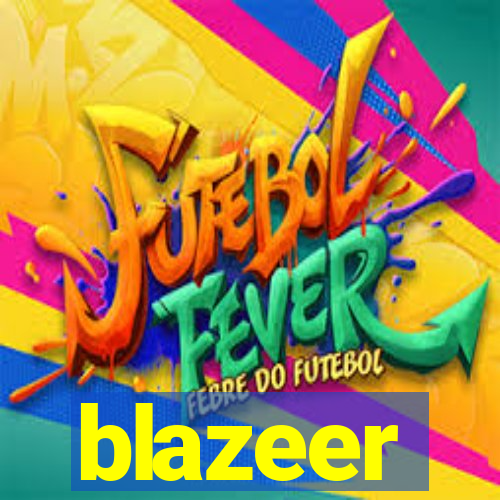 blazeer