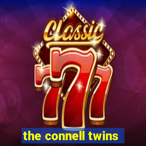 the connell twins