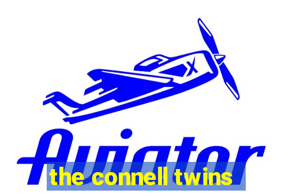 the connell twins