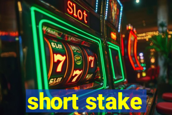 short stake