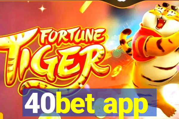 40bet app