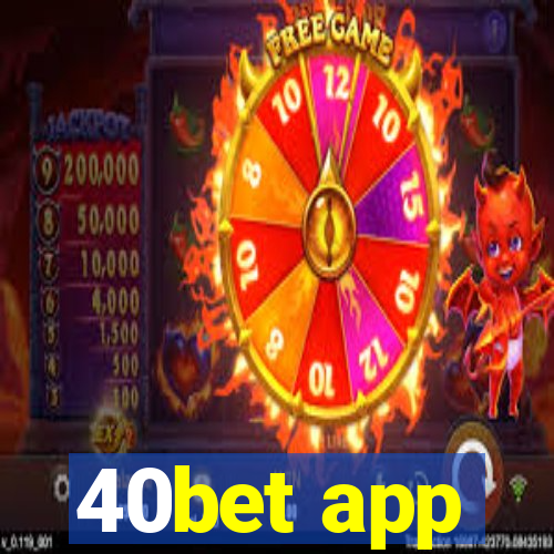 40bet app