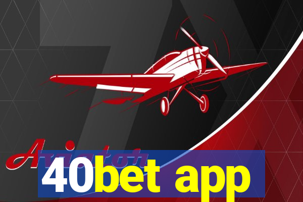 40bet app