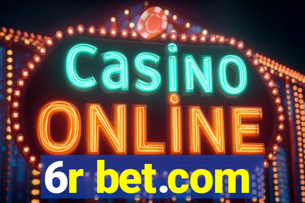 6r bet.com