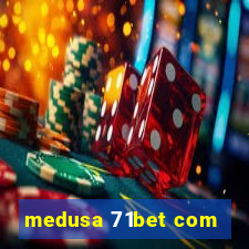 medusa 71bet com