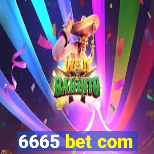 6665 bet com