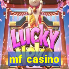 mf casino