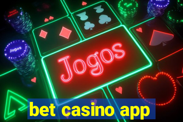 bet casino app