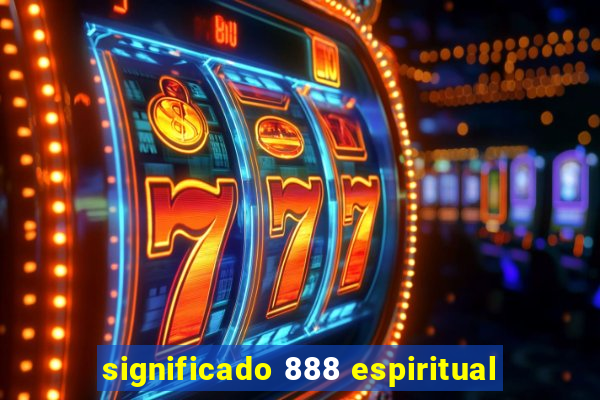 significado 888 espiritual