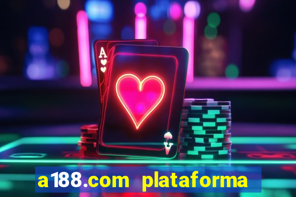 a188.com plataforma de jogos