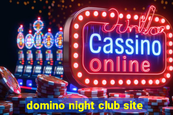 domino night club site