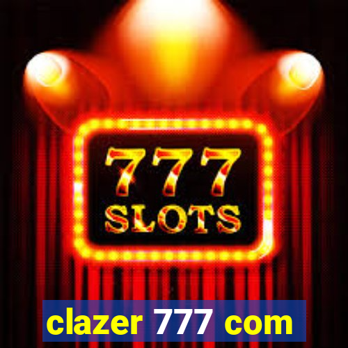 clazer 777 com