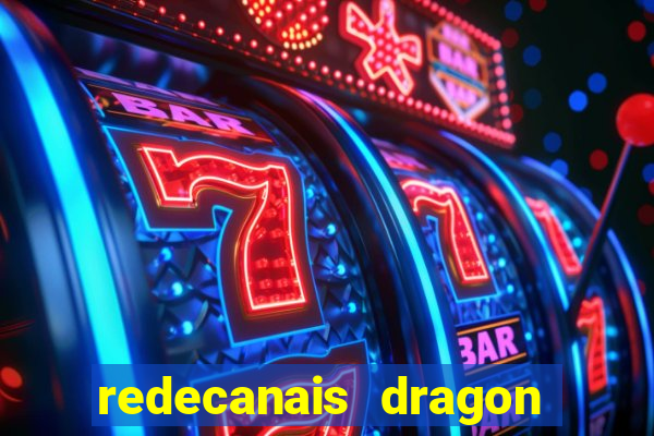 redecanais dragon ball super