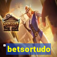 betsortudo