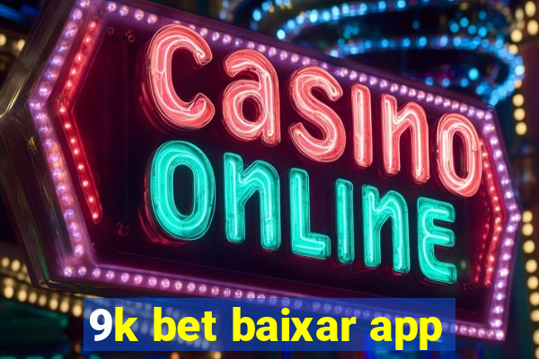 9k bet baixar app