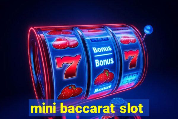 mini baccarat slot