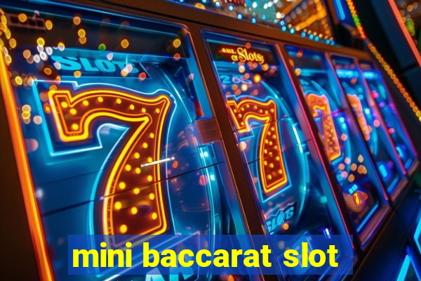 mini baccarat slot