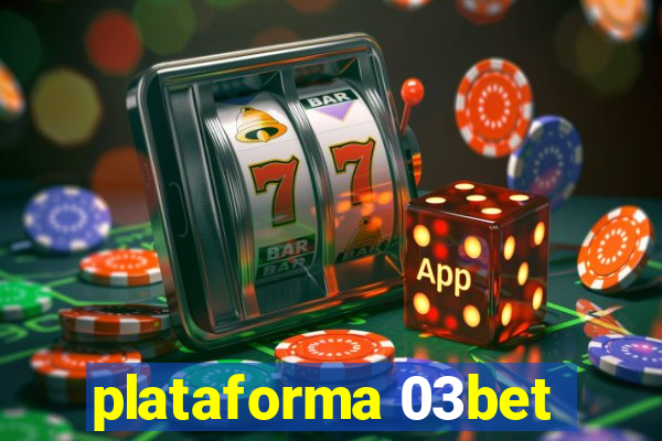 plataforma 03bet