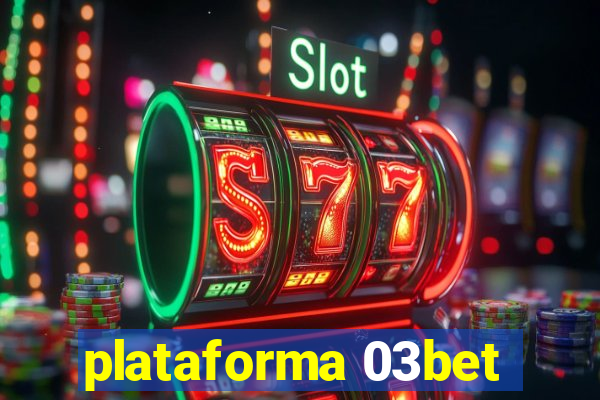 plataforma 03bet