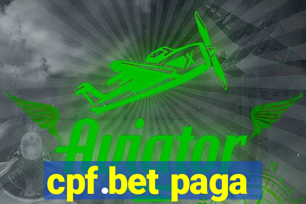 cpf.bet paga