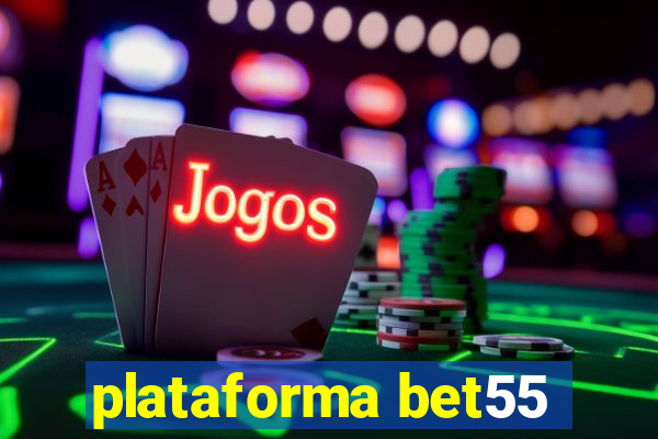 plataforma bet55