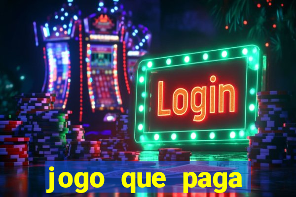 jogo que paga dinheiro de verdade