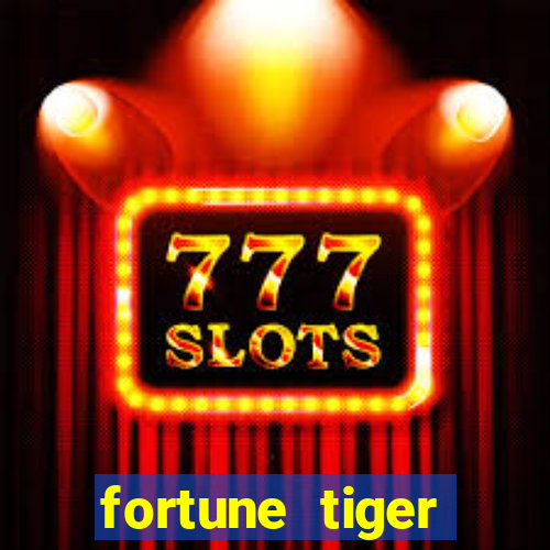 fortune tiger plataforma de 1 real