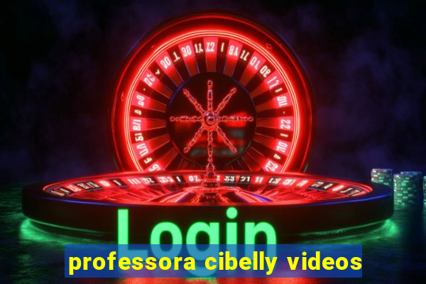 professora cibelly videos