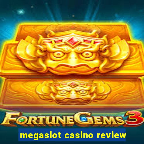 megaslot casino review