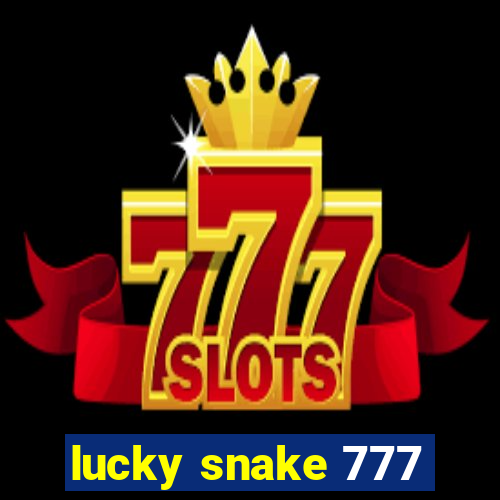 lucky snake 777