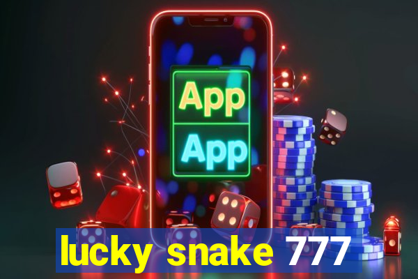 lucky snake 777