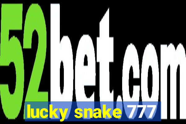 lucky snake 777