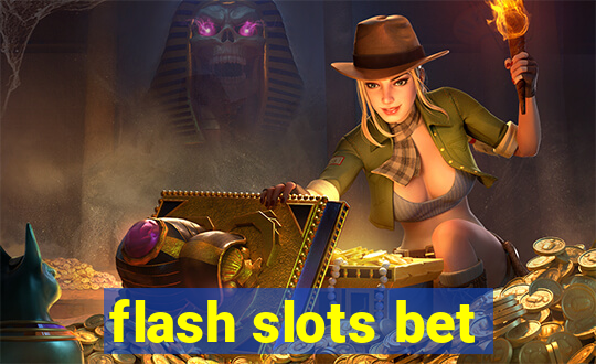 flash slots bet