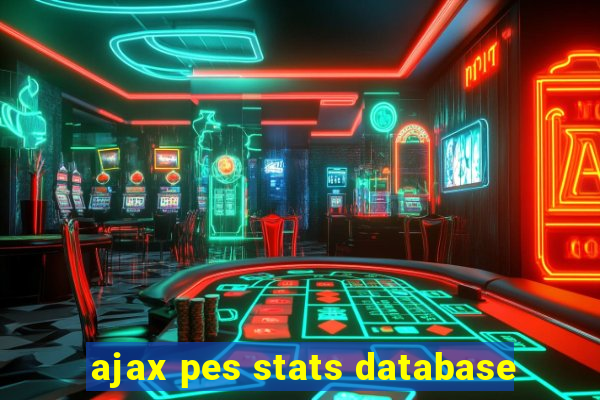 ajax pes stats database